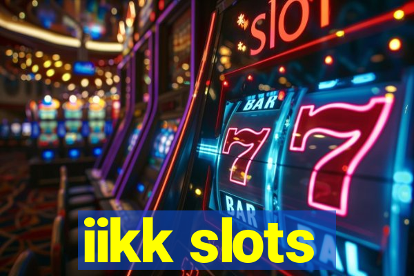 iikk slots